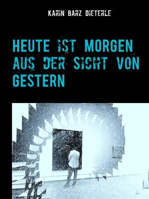 cover image of HEUTE ist MORGEN aus der Sicht von GESTERN